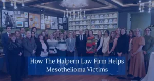 How The Halpern Law Firm Helps Mesothelioma Victims
