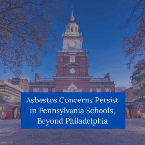 Asbestos Concerns Persist in Pennsylvania Schools Beyond Philadelphia