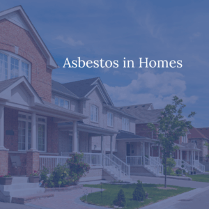 Asbestos in Homes