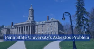 Penn State University’s Asbestos Problem