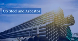 US Steel and Asbestos