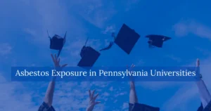 Asbestos Exposure in Pennsylvania Universities
