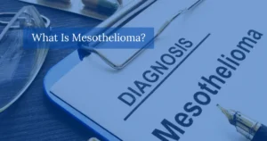What Is Mesothelioma