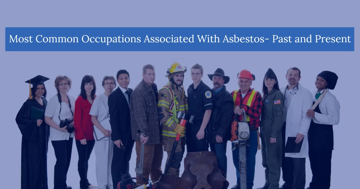 Most Common Occupations Associated With Asbestos Past and Present