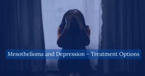 Mesothelioma and Depression Treatment Options