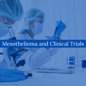 Mesothelioma and Clinical Trails