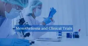 Mesothelioma and Clinical Trials