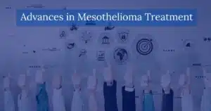 Advances in Mesothelioma Treatment