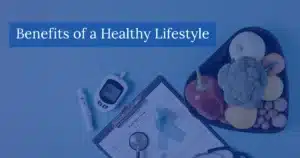 Benefits of a Healthy Lifestyle