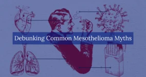 Debunking Common Mesothelioma Myths