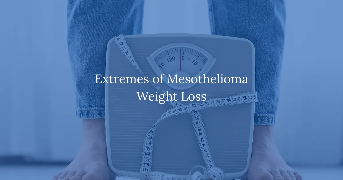 Extremes of Mesothelioma Weight Loss