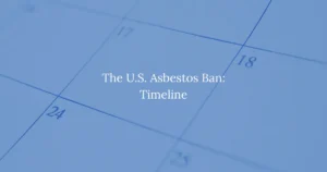 The U.S. Asbestos Ban: Timeline