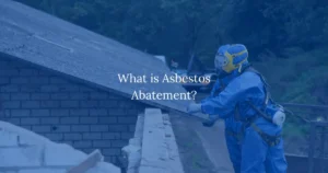 What is Asbestos Abatement?