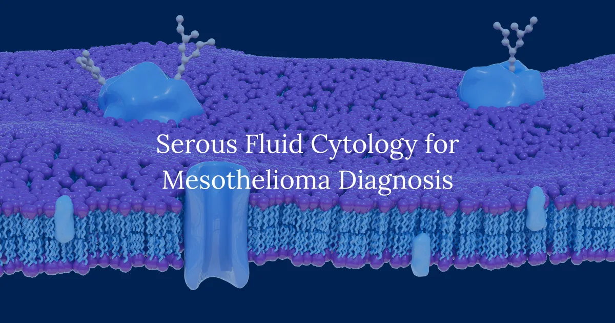 Serous Fluid Cytology for Mesothelioma Diagnosis