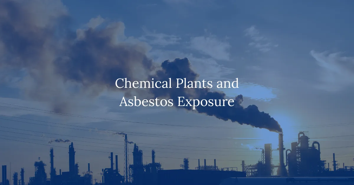 Chemical Plants and Asbestos Exposure