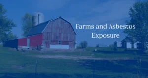 Farms and Asbestos Exposure