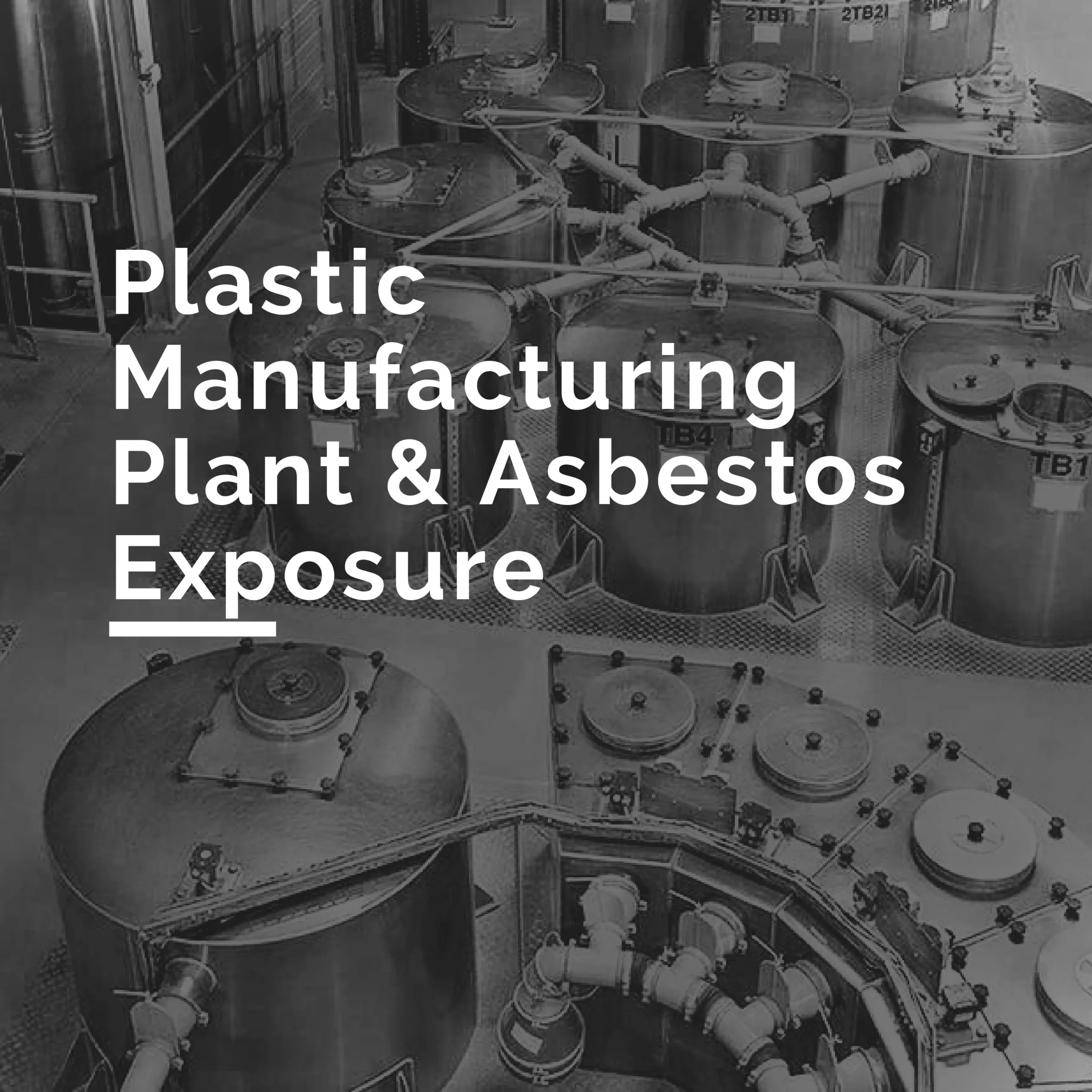 Plastic Manufacturing Plants and Asbestos Exposure The Halpern Law Firm