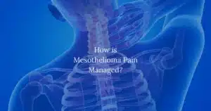 How is Mesothelioma Pain Managed?