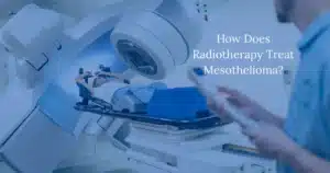 How Does Radiotherapy Treat Mesothelioma?