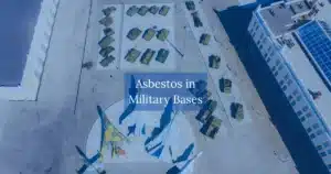 Asbestos in Military Bases