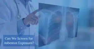 Can We Screen for Asbestos Exposure?