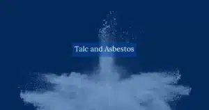 Talc and Asbestos