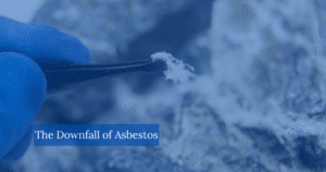 The Downfall of Asbestos