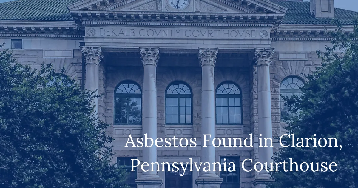 Asbestos found in Clarion, Pennsylvania courthouse