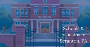 Schools and Asbestos in Scranton, PA