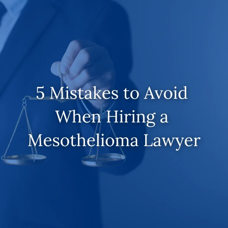 5 Mistakes to Avoid When Hiring a Mesothelioma Lawyer