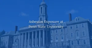 Asbestos Exposure at Penn State University