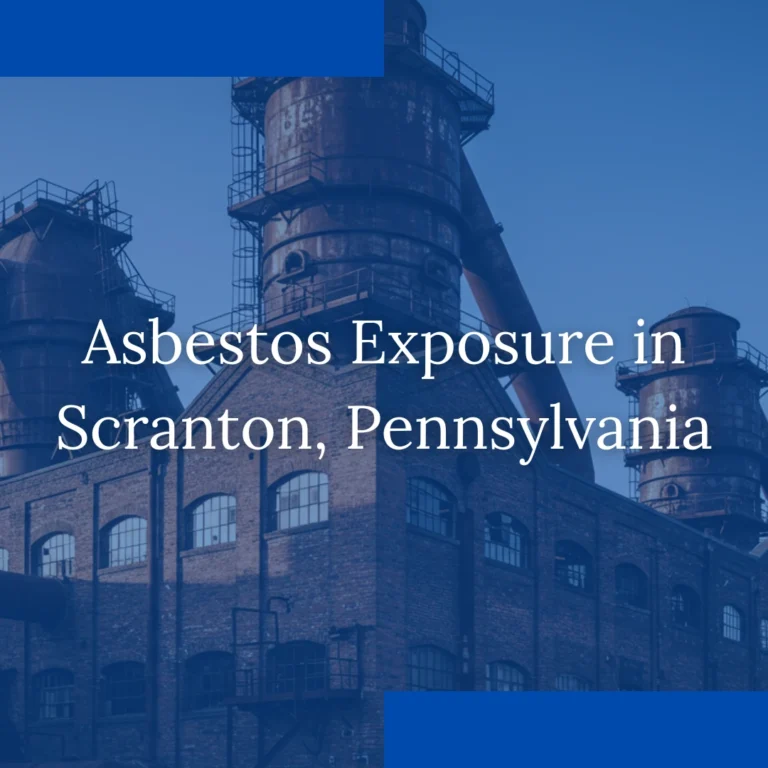Asbestos Exposure in Scranton, Pennsylvania
