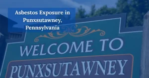 Asbestos Exposure in Punxsutawney