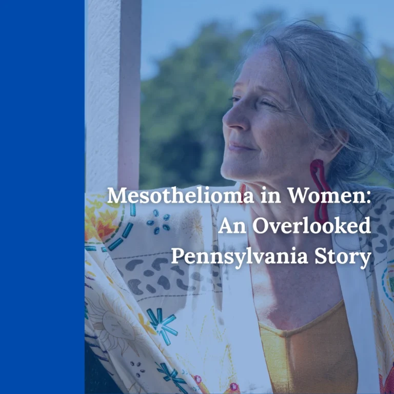 Mesothelioma in Women An Overlooked Pennsylvania Story