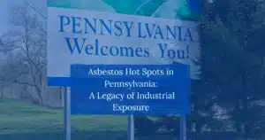 Asbestos Hot Spots in Pennsylvania A Legacy of Industrial Exposure