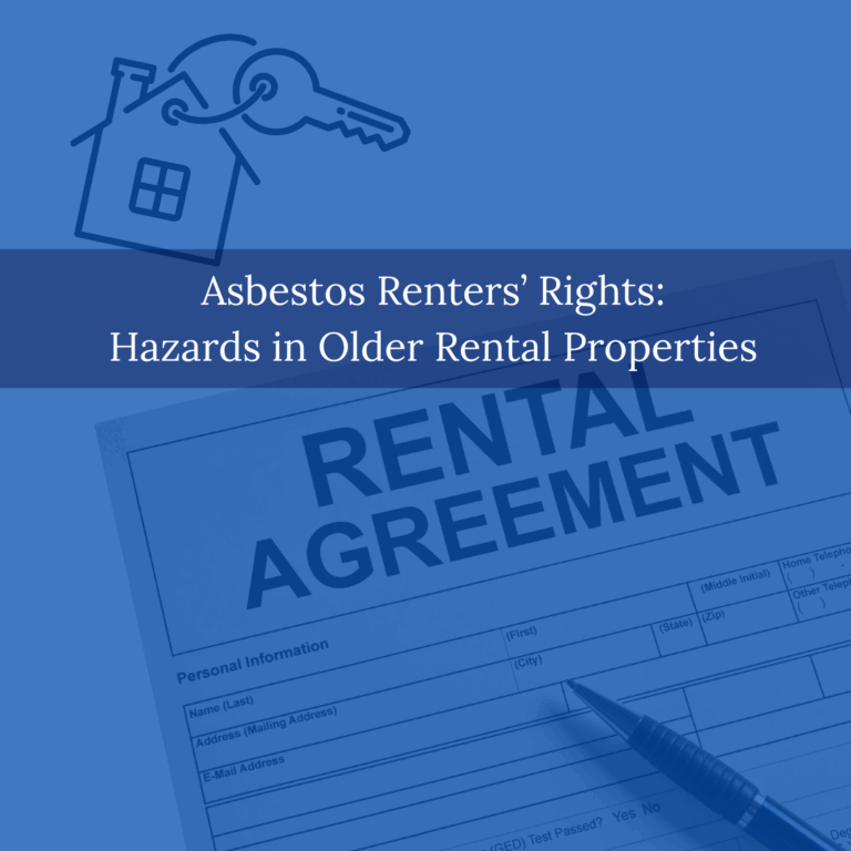 Asbestos Renters’ Rights: Hazards in Older Rental Properties
