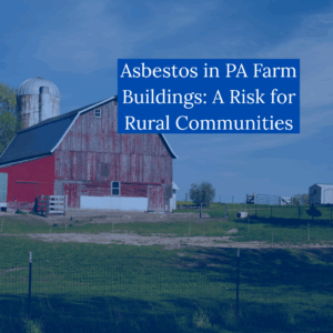 Asbestos in PA Farm Building A Risk For Rural Communities