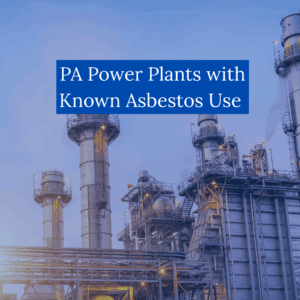 PA Power Plants with Known Asbestos Use