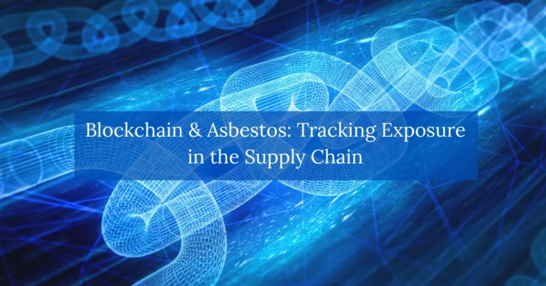 Blockchain & Asbestos-Tracking-Exposure-in-the-Supply-Chain