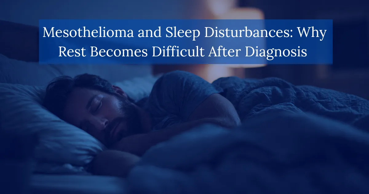 Mesothelioma-and-Sleep-Disturbances-Why Rest Becomes Difficult After Diagnosis