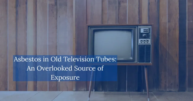 Asbestos in Old Television-Tubes-An-Overlooked-Source-of-Exposure