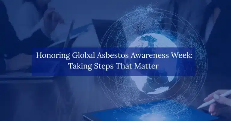 Honoring-Global-Asbestos-Awareness-Week-Taking-Steps-That-Matter