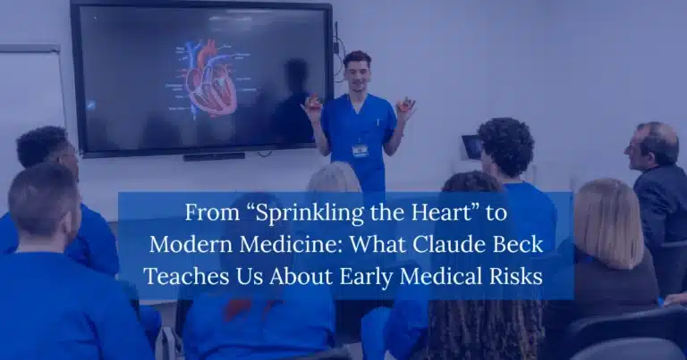 From-Sprinkling-the-Heart-to-Modern-Medicine-What-Claude-Beck-Teaches-Us-About-Early-Medical-Risks