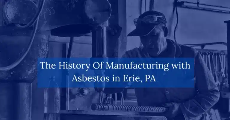 The History Of Manufacturing with Asbestos in Erie, PA