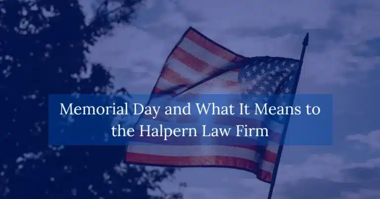 Memorial Day and What It Means to the Halpern Law Firm