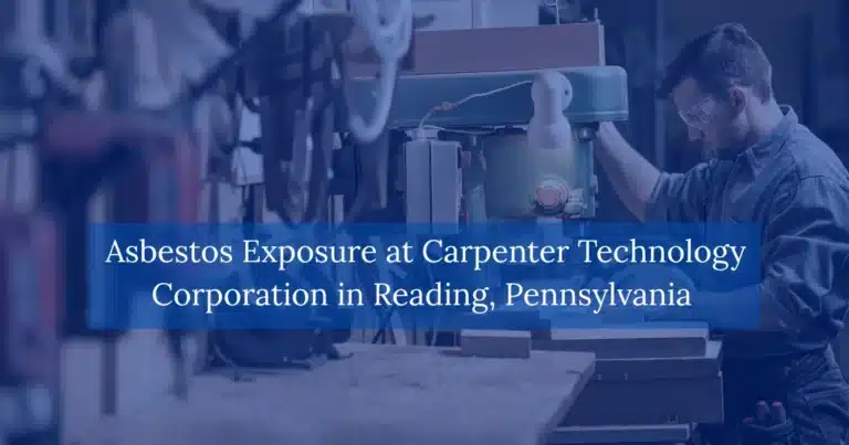 Asbestos Exposure at Carpenter Technology Corporation in Reading, Pennsylvania 
