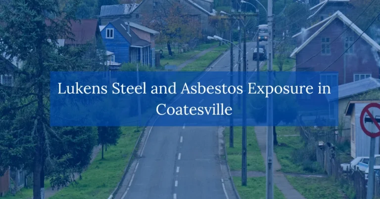 Lukens Steel and Asbestos Exposure in Coatesville